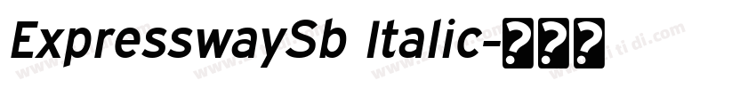 ExpresswaySb Italic字体转换 ExpresswaySb Italic字体转换